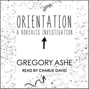 Orientation by Gregory Ashe