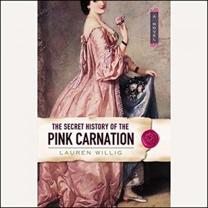 The Secret History of the Pink Carnation by Lauren Willig