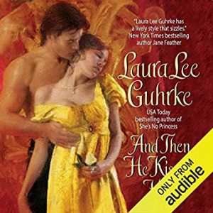 And Then He Kissed Her by Laura Lee Guhrke