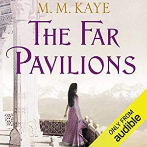 The Far Pavilions by M.M. Kaye