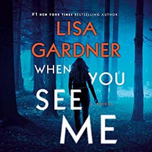 When You See Me by Lisa Gardner