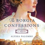 The Borgia Confessions by Alyssa Palombo