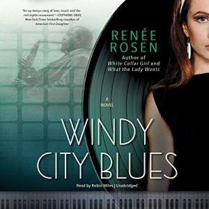 Windy City Blues by Renee Rosen