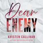 Dear Enemy by Kristen Callihan