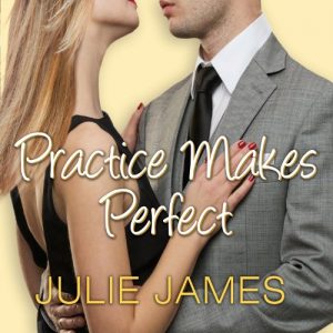 Practice Makes Perfect by Julie James