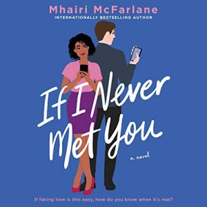 If I Never Met You by Mhairi McFarlane