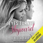 Eyes Turned Skyward by Rebecca Yarros