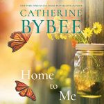 Home to Me by Catherine Bybee