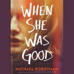 When She Was Good by Michael Robotham