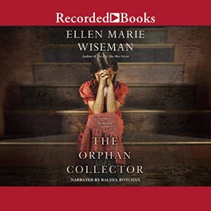 The Orphan Collector by Ellen Marie Wiseman