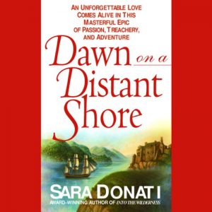 Dawn on a Distant Shore by Sara Donati