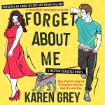 Forget About Me by Karen Grey