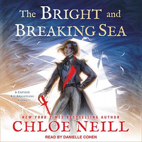 The Bright and Breaking Sea by Chloe Neill