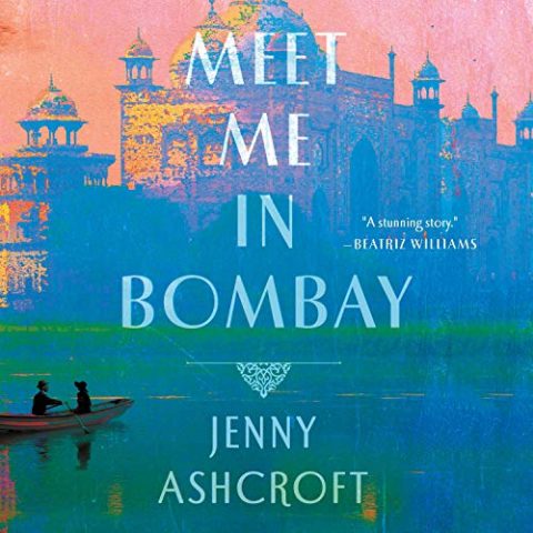 Meet Me in Bombay by Jenny Ashcroft