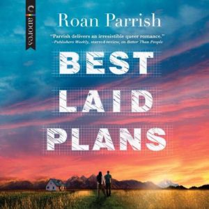 Best Laid Plans by Roan Parrish