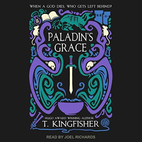 Paladin's Grace by T. Kingfisher