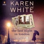 The Last Night in London by Karen White