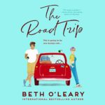 The Road Trip by Beth O'Leary