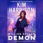 Million Dollar Demon by Kim Harrison