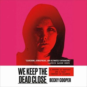 We Keep the Dead Close by Becky Cooper