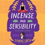 Incense and Sensibility by Sonali Dev