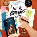 Isn't it Bromantic? by Lyssa Kay Adams