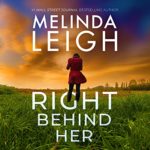 Right Behind Her by Melinda Leigh