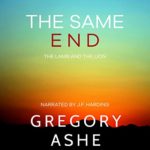 The Same End by Gregory Ashe