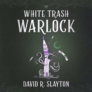 White Trash Warlock by David R. Slayton