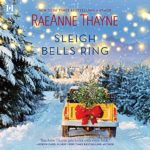 Sleigh Bells Ring by RaeAnne Thayne