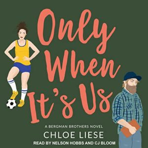 Only When It’s Us by Chloe Liese