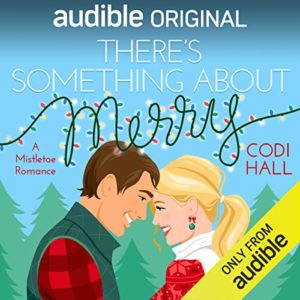 There's SOmethnig About Merry by Codi Hall