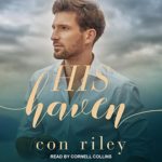 His Haven by Con Riley