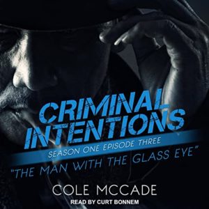 The Man With the Glass Eye by Cole McCade