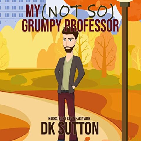 My (not so) Grumpy Professor by DK Sutton