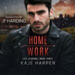 Home Work by Kaje Harper