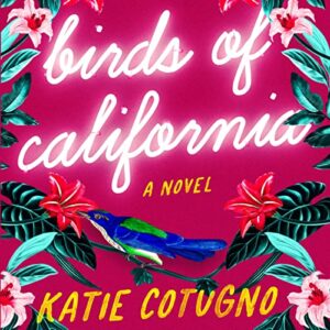 Birds of California by Katie Cotugno