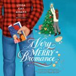 A Very Merry Bromance by Lyssa Kay Adams