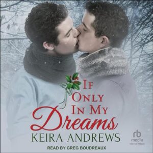 If Only In My Dreams by Keira Andrews