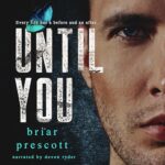 Until You by Briar Prescott