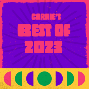 graphic image Carrie's Best of 2023