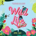 Wild Life by Opal Wei