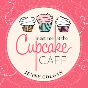 Meet Me at the Cupcake Cafe by Jenny Colgan