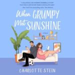 When Grumpy Met Sunshine by Charlotte Stein