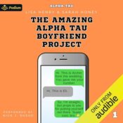 The Amazing Alpha Tau Boyfriend Project