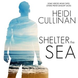 Shelter the Sea by Heidi Cullinan